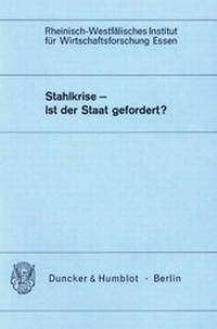 Abbildung von: Stahlkrise - Ist der Staat gefordert? - Duncker & Humblot