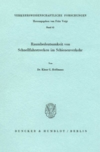 Abbildung von: Raumbedeutsamkeit von Schnellfahrstrecken im Schienenverkehr. - Duncker & Humblot