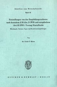 Abbildung von: Freistellungen von den Empfehlungsverboten nach deutschem (§38 Abs. 2 GWB) und europäischem (Art.85 EWG-Vertrag) Kartellrecht. - fibre