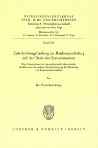 Abbildung von: Entscheidungsfindung im Bankenmarketing auf der Basis des Systemansatzes. - Duncker & Humblot
