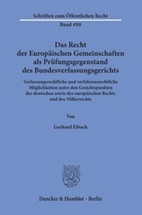 Abbildung von: Das Recht der Europäischen Gemeinschaften als Prüfungsgegenstand des Bundesverfassungsgerichts. - fibre