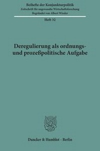 Abbildung von: Deregulierung als ordnungs- und prozeßpolitische Aufgabe. - fibre