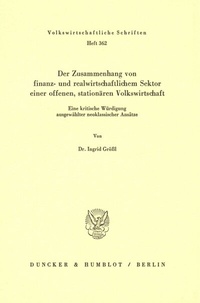Abbildung von: Der Zusammenhang von finanz- und realwirtschaftlichem Sektor einer offenen, stationären Volkswirtschaft. - Duncker & Humblot