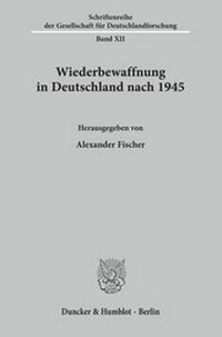 Abbildung von: Wiederbewaffnung in Deutschland nach 1945. - fibre
