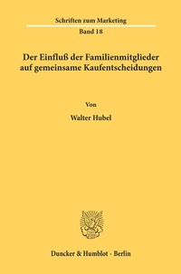 Abbildung von: Der Einfluß der Familienmitglieder auf gemeinsame Kaufentscheidungen. - fibre