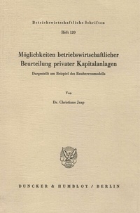 Abbildung von: Möglichkeiten betriebswirtschaftlicher Beurteilung privater Kapitalanlagen. - Duncker & Humblot