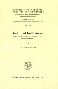 Abbildung von: Gold und Goldfutures. - Duncker & Humblot
