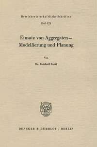 Abbildung von: Einsatz von Aggregaten - Modellierung und Planung. - Duncker & Humblot