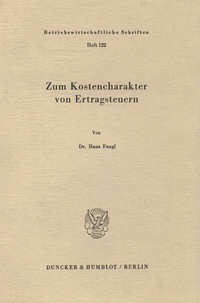 Abbildung von: Zum Kostencharakter von Ertragsteuern. - Duncker & Humblot