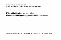 Abbildung von: Flexibilisierung der Beschäftigungsverhältnisse. - Duncker & Humblot