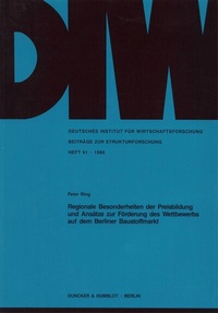 Abbildung von: Regionale Besonderheiten der Preisbildung und Ansätze zur Förderung des Wettbewerbs auf dem Berliner Baustoffmarkt. - Duncker & Humblot