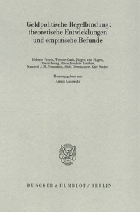 Abbildung von: Geldpolitische Regelbindung: theoretische Entwicklungen und empirische Befunde. - Duncker & Humblot
