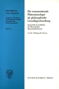 Abbildung von: Die transzendentale Phänomenologie als philosophische Grundlagenforschung, - fibre