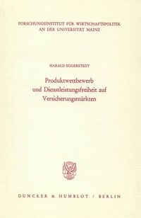 Abbildung von: Produktwettbewerb und Dienstleistungsfreiheit auf Versicherungsmärkten. - Duncker & Humblot