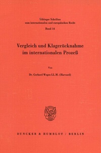 Abbildung von: Vergleich und Klagerücknahme im internationalen Prozeß. - Duncker & Humblot
