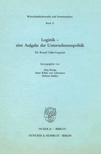 Abbildung von: Logistik - eine Aufgabe der Unternehmenspolitik. - Duncker & Humblot