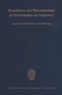 Abbildung von: Formalismus und Phänomenologie im Rechtsdenken der Gegenwart. - Duncker & Humblot