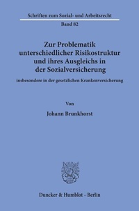 Abbildung von: Zur Problematik unterschiedlicher Risikostruktur und ihres Ausgleichs in der Sozialversicherung - Duncker & Humblot