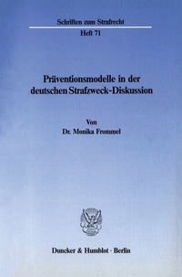 Abbildung von: Präventionsmodelle in der deutschen Strafzweck-Diskussion. - fibre