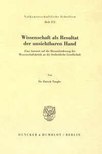 Abbildung von: Wissenschaft als Resultat der unsichtbaren Hand. - Duncker & Humblot