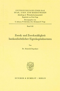 Abbildung von: Zweck und Zweckmäßigkeit bankaufsichtlicher Eigenkapitalnormen. - Duncker & Humblot