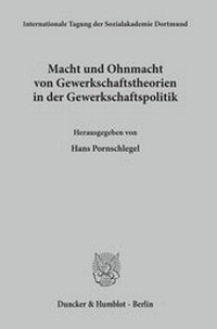 Abbildung von: Macht und Ohnmacht von Gewerkschaftstheorien in der Gewerkschaftspolitik. - fibre