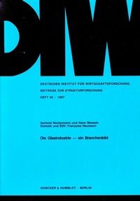 Abbildung von: Die Glasindustrie - ein Branchenbild. - Duncker & Humblot