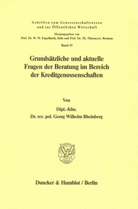 Abbildung von: Grundsätzliche und aktuelle Fragen der Beratung im Bereich der Kreditgenossenschaften. - Duncker & Humblot
