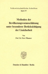 Abbildung von: Methoden der Bevölkerungsvorausschätzung unter besonderer Berücksichtigung der Unsicherheit - Duncker & Humblot