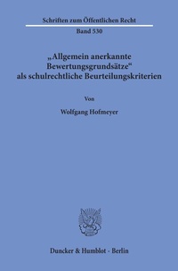 Abbildung von: Allgemein anerkannte Bewertungsgrundsätze als schulrechtliche Beurteilungskriterien. - fibre