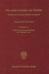 Abbildung von: Die soziale Funktion des Marktes. Beiträge zum ordnungspolitischen Lernprozeß. - Duncker & Humblot
