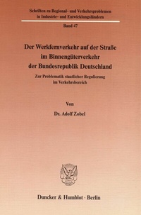 Abbildung von: Der Werkfernverkehr auf der Straße im Binnengüterverkehr der Bundesrepublik Deutschland. - Duncker & Humblot