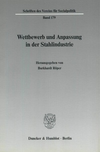 Abbildung von: Wettbewerb und Anpassung in der Stahlindustrie. - Duncker & Humblot