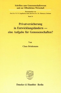 Abbildung von: Privatversicherung in Entwicklungsländern - eine Aufgabe für Genossenschaften? - Duncker & Humblot