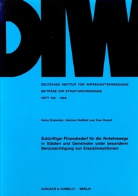 Abbildung von: Zukünftiger Finanzbedarf für die Verkehrswege in Städten und Gemeinden unter besonderer Berücksichtigung von Ersatzinvestitionen. - Duncker & Humblot
