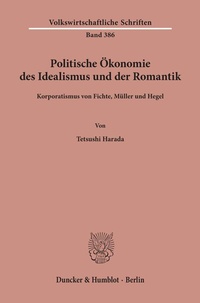 Abbildung von: Politische Ökonomie des Idealismus und der Romantik. - Duncker & Humblot