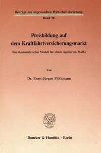 Abbildung von: Preisbildung auf dem Kraftfahrtversicherungsmarkt. - Duncker & Humblot