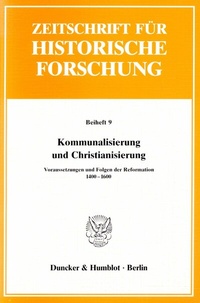 Abbildung von: Kommunalisierung und Christianisierung. - Duncker & Humblot
