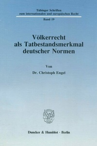 Abbildung von: Völkerrecht als Tatbestandsmerkmal deutscher Normen. - Duncker & Humblot