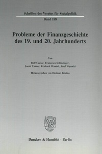 Abbildung von: Probleme der Finanzgeschichte des 19. und 20. Jahrhunderts. - Duncker & Humblot