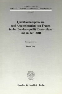 Abbildung von: Qualifikationsprozesse und Arbeitssituation von Frauen in der Bundesrepublik Deutschland und in der DDR. - fibre