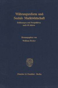 Abbildung von: Währungsreform und Soziale Marktwirtschaft. - Duncker & Humblot