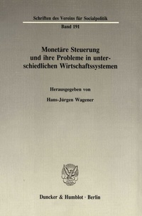 Abbildung von: Monetäre Steuerung und ihre Probleme in unterschiedlichen Wirtschaftssystemen. - Duncker & Humblot