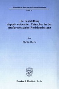 Abbildung von: Die Feststellung doppelt relevanter Tatsachen in der strafprozessualen Revisionsinstanz. - fibre