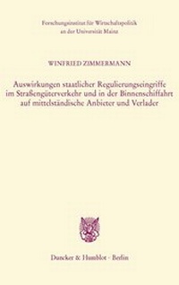 Abbildung von: Auswirkungen staatlicher Regulierungseingriffe im Straßengüterverkehr und in der Binnenschiffahrt auf mittelständische Anbieter und Verlader. - fibre