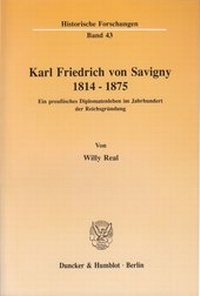 Abbildung von: Karl Friedrich von Savigny 1814-1875. - Duncker & Humblot