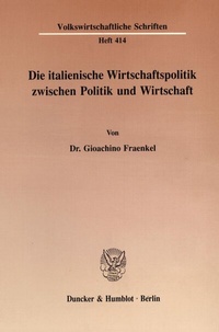 Abbildung von: Die italienische Wirtschaftspolitik zwischen Politik und Wirtschaft. - fibre