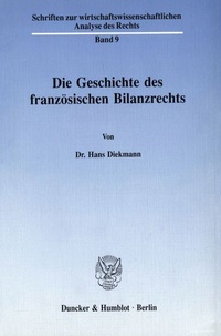 Abbildung von: Die Geschichte des französischen Bilanzrechts. - fibre