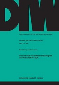 Abbildung von: Produktivität und Wettbewerbsfähigkeit der Wirtschaft der DDR. - Duncker & Humblot