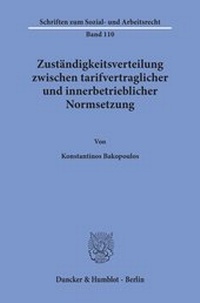 Abbildung von: Zuständigkeitsverteilung zwischen tarifvertraglicher und innerbetrieblicher Normsetzung. - fibre